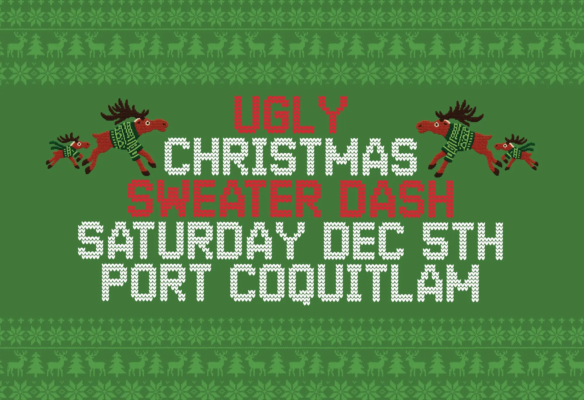 Ugly Christmas Sweater Dash — Saturday December 5th — Port Coquitlam
